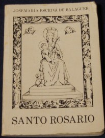 JOSEMARIA ESCRIVA DE BALAGUER SANTO ROSARIO